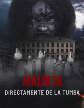 Maldita: Directamente de la tumba (2023) (Películas)
