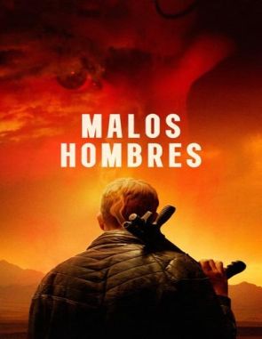 Malos hombres (2023) (Películas)
