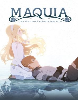 Maquia: Una historia de amor eterno (2018) (Películas)