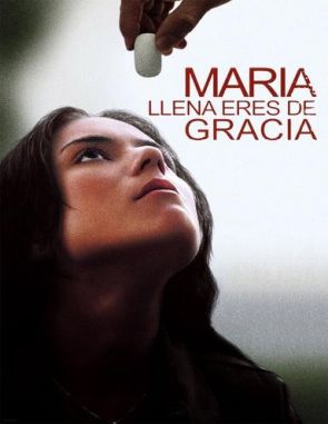 María, llena eres de gracia (2004) (Películas)