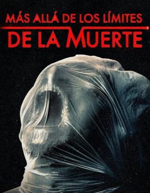 Más allá de los límites de la muerte (2023) (Películas)