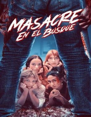 Masacre en el bosque (2016) (Películas)
