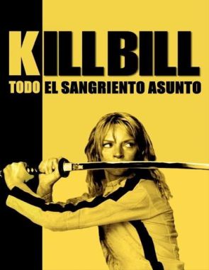Maté a Bill: El asunto sangriento entero (2019) (Películas)