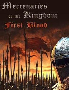 Mercenaries of the Kingdom: First Blood (PC)
