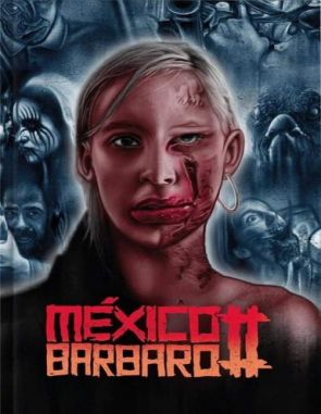 México Bárbaro 2 (2017) (Películas)