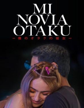 Mi novia otaku (2018) (Películas)