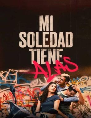 Mi soledad tiene alas (2023) (Películas)