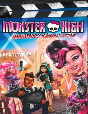 Monster High: Sustos, cámara, acción (2014) (Películas)