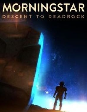 Morningstar: Descent to Deadrock (PC)