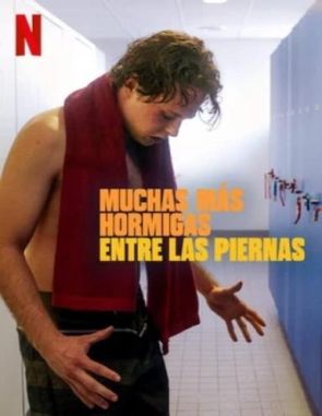 Muchas más hormigas en las piernas (2023) (Películas)