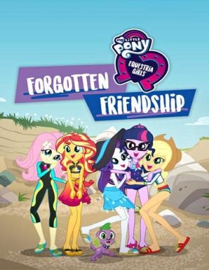 My Little Pony: Equestria Girls - Amistad olvidada (2015) (Películas)