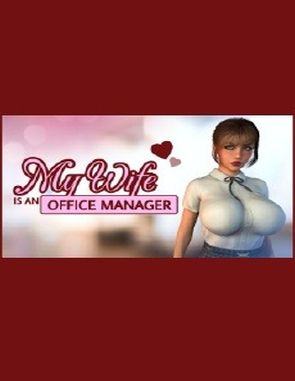 My Wife is an Office Manager (PC)