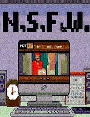 NSFW: Not a Simulator For Working (PC)