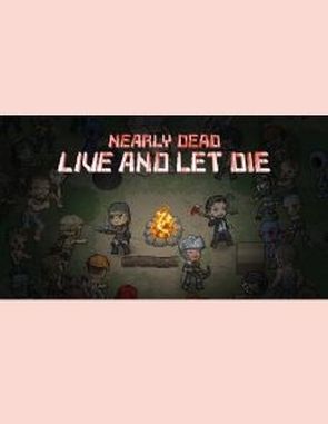 Nearly Dead: Live and Let Die (PC)