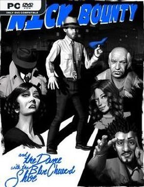 Nick Bounty and the Dame with the Blue Chewed Shoe (PC)