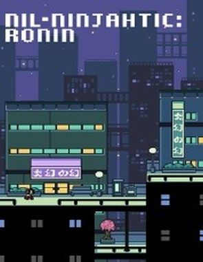 Nil: Ninjahtic Ronin (PC)