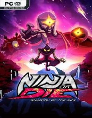 Ninja or Die: Shadow of the Sun (PC)