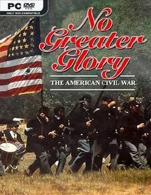 No Greater Glory: The American Civil War (PC)