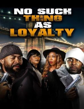 No Such Thing as Loyalty (2023) (Películas)