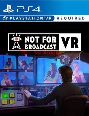 Not for Broadcast VR (PS4)