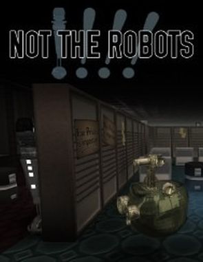 Not The Robots (PC)