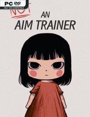 Not an Aim Trainer (PC)