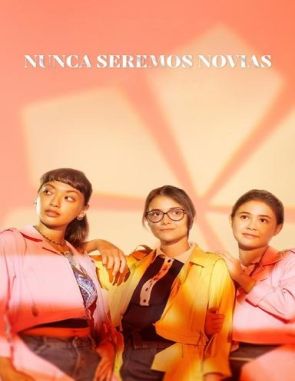 Nunca_seremos_novias Nunca seremos novias (2023) (Películas)