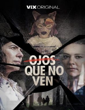 Ojos_que_no_ven Ojos que no ven (2022) (Películas)