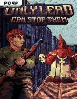 Only Lead Can Stop Them (PC)