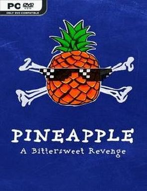 PINEAPPLE: A Bittersweet Revenge (PC)