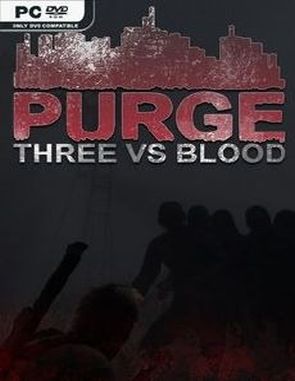 PURGE: Three vs Blood (PC)
