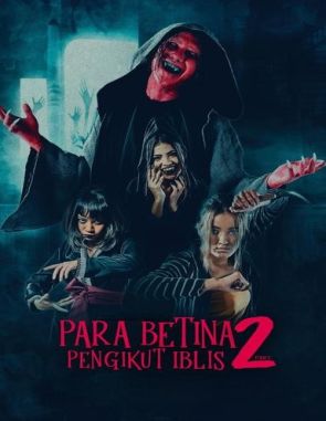Para Betina Pengikut Iblis 2 (2024) (Películas)