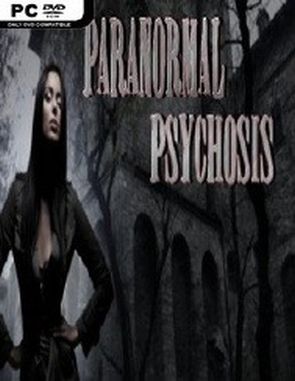 Paranormal Psychosis (PC)