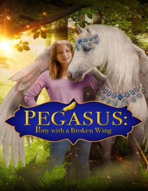 Pegasus_Pony_With_a_Broken_Wing Pegasus: Pony with a Broken Wing (2019) (Películas)