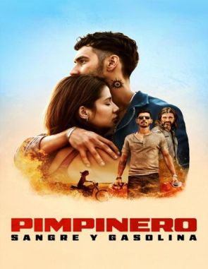 Pimpinero: Sangre y gasolina (2024) (Películas)