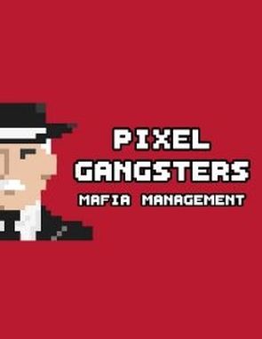Pixel Gangsters: Mafia Manager (PC)