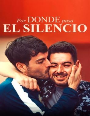Por donde pasa el silencio (2023) (Películas)