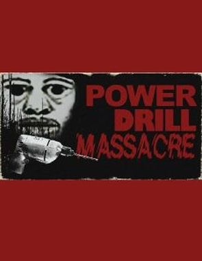 Power Drill Massacre (PC)