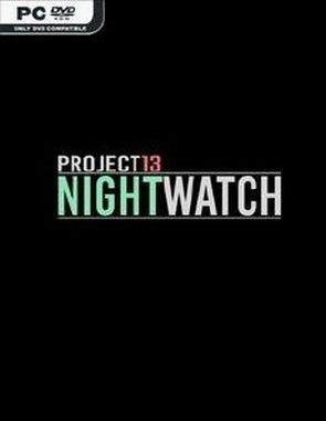 Project13: Nightwatch (PC)