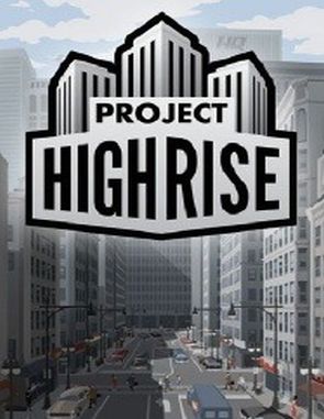 Project_Highrise Project Highrise (PC)