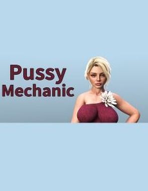 Pussy_Mechanic Pussy Mechanic (PC)