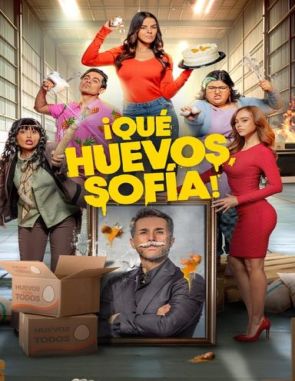 Qué huevos, Sofía (2023) (Películas)