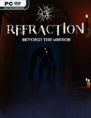 Refraction: Beyond the Mirror (PC)