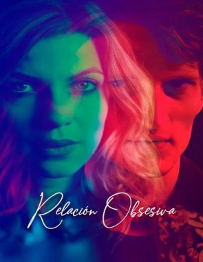 Relación obsesiva (2023) (Películas)