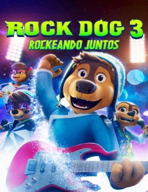 Rock Dog 3: Rockeando juntos (2022) (Películas)