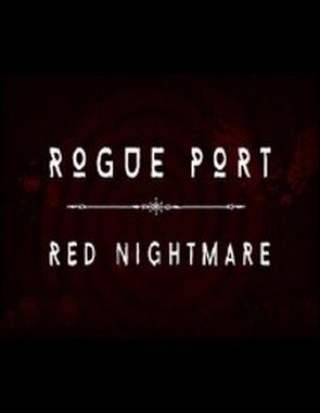 Rogue Port: Red Nightmare (PC)