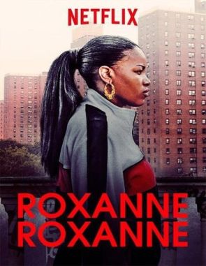 Roxanne_Roxanne Roxanne Roxanne (2017) (Películas)