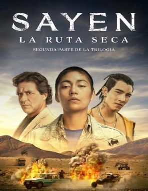 Sayen: La ruta seca (2023) (Películas)