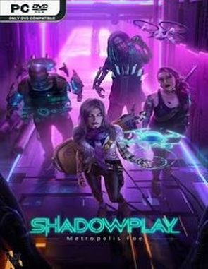 Shadowplay: Metropolis Foe (PC)