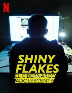 Shiny Flakes: El cibernarco adolescente (2021) (Películas)